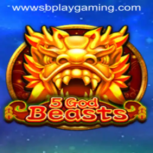 Discovering 5GodBeasts: A New Gaming Experience with SB PLAY GAMING