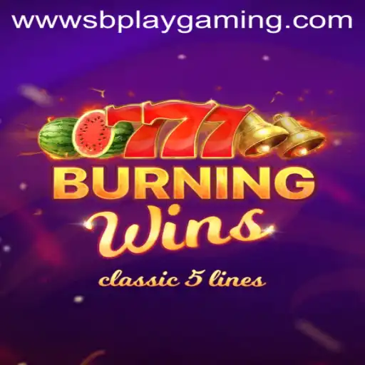 Exploring the Exciting World of BurningWins by SB PLAY GAMING