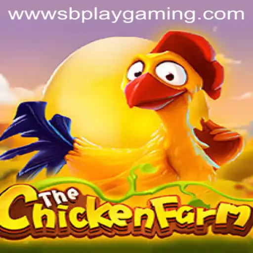 Embark on a Fun-Filled Adventure with ChickenFarm by SB PLAY GAMING
