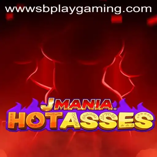 JManiaHotAsses: An Exciting Exploration of SB PLAY GAMING's Latest Hit
