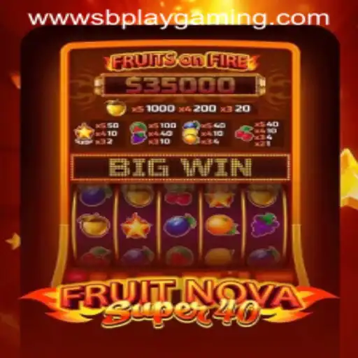 Experience the Excitement of FruitNovaSuper40: A Game by SB PLAY GAMING